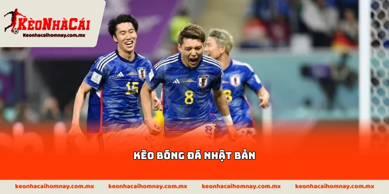 Kèo bóng đá Nhật Bản Kèo bóng đá Nhật Bản