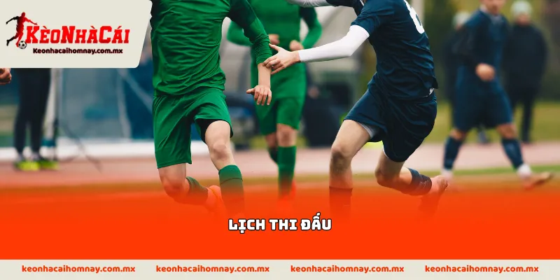 Lịch thi đấu